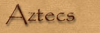 aztecspage.jpg (3313 bytes)